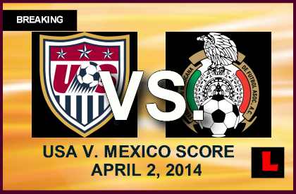 USA vs Mexico 2014 Score Results Tonight April 2 Deliver Soccer Battle